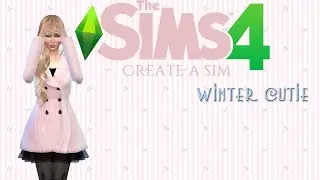 SIMS 4 CREATE A SIM: WINTER CUTIE