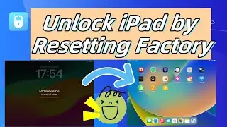 Can I Unlock iPad by Resetting Factory Defect without Password? | Unlock iPad Unavailable