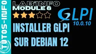 INSTALLER GLPI 10 SUR DEBIAN 12 (module 6)