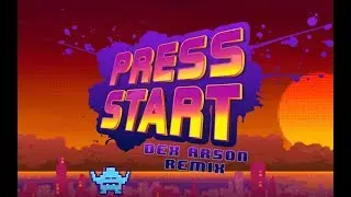 MDK - Press Start ( Dex Arson Remix )
