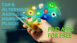 Top 6 Alternate Android Market Place