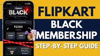 How to Get Flipkart Black Membership 2026? Buy Flipkart Plus Membership Benefits in Simple Steps