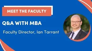 Q&A with MBA Faculty Director, Ian Tarrant