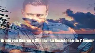 Armin van Buuren & Shapov   La Résistance de L' Amour