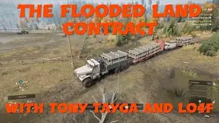 SnowRunner The Flooded Land Contract With Tony Tayga And Lo4f