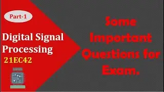 DSP Important questions for Exam (Part 1) | 4th sem VTU