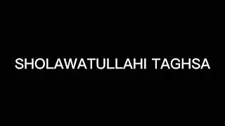 SHOLAWATULLAH TAGHSA
