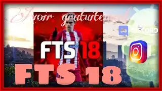 Tuto : Comment installer FTS 18 ?