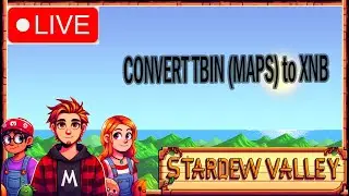 [LIVE] Modding #2 : Convert TBIN(MAPS) to XNB Stardew Valley With Tiled