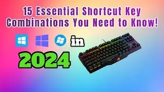 15 Essential Shortcut Key Combinations You Need to Know!