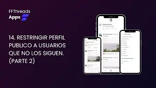 14. Restringir ACCESO a mi Perfil Público (Parte 2) - Apps Threads INSTAGRAM con #flutterflow 🚀💻