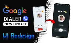 Official Google Dialer New Update New Ui & interface | Google Dialer New Update 2025