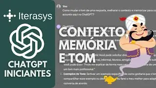 ChatGPT para Iniciantes - Contexto, Memória e Tom