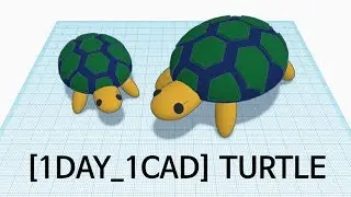 [1DAY_1CAD] TURTLE (Tinkercad : Know-how / Style / Education)