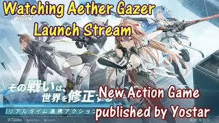 Watching Aether Gazer JP Launch Stream