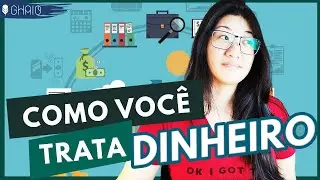 RELACIONAMENTO COM O DINHEIRO (DÍVIDAS E INVESTIMENTOS)