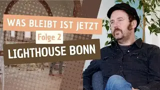 WAS BLEIBT IST JETZT: 2 Hospizverein Lighthouse Bonn