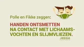 Polle en Fikke zeggen: handen ontsmetten na contact met lichaamsvochten en slijmvliezen
