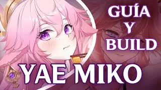 GUÍA y BUILD de YAE MIKO  (2.5) | Genshin Impact