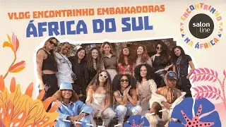 Vlog Salon Line Na África Do Sul: Melhores Momentos Do Encontrinho 2024
