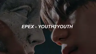 EPEX - 청춘에게 (Youth2Youth) Easy Lyrics