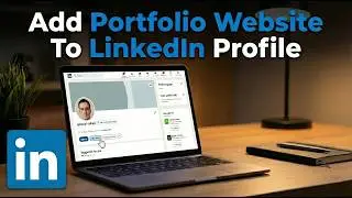 How To Add Portfolio Website To LinkedIn Profile (2026) - Quick Steps