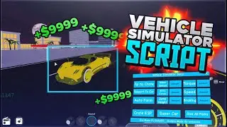 *NEW* ROBLOX GUI/SCRIPT - Vehicle Simulator - AFK MONEY, CAR SPEED, UNLIMITED MONEY |