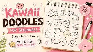 Kawaii Doodles for Beginners 🌸 | Easy Cute Doodles Step by Step | Simple Drawing Tutorial