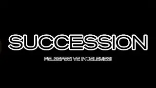BU DÖNEME HÜKMEDEN DİZİ ! - Succession Felsefesi ve İncelemesi.