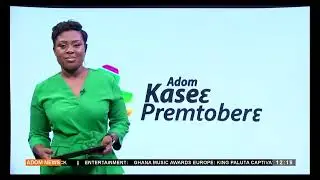 Premtobre Kasee on Adom TV (12-09-24)