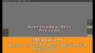 3DEqualizer Basic Interface Beginner Tutorial Episode - 1(Hindi)