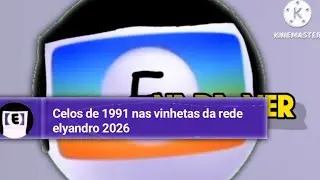 Celos de 1991 nas vinhetas da rede elyandro 2026 (27/05/26)