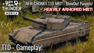 War Thunder Mobile - Tank Technology Demonstrator (TTD) - Gameplay! - NEW Tier 10 CHONK MBT!