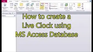 How to Create a Live Clock using Microsoft Access Database