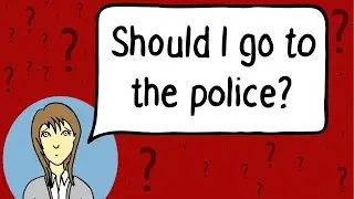 Should I go to the police?