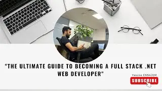 Le guide ultime pour devenir développeur web full stack .NET