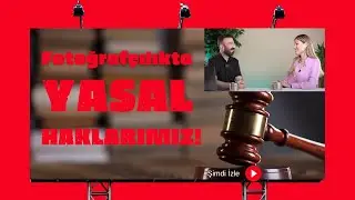 Fotoğrafçılıkta Yasal Haklar - Konuğumuz: Avukat Esra Zirekoğlu