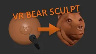 I sculpted a bear head in VR