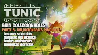 Tunic - PARTE 5: COLECCIONABLES PENDIENTES - Guía coleccionables