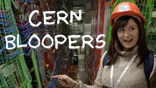 BLOOPERS from CERN | Even astrophysicists make mistakes