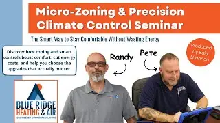Micro-Zoning & Precision Climate Control Seminar Greenville SC | Fix Hot Upstairs, Cold Downstairs