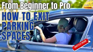 How to Exit Parking Spaces Like a Pro: Beginner's Tutorial for New Drivers
