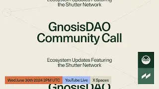 GnosisDAO Community Call Featuring the Shutter Network