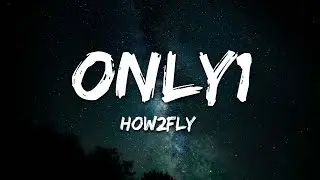how2fly - Only1 (Lyrics)