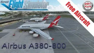 Free Airbus A380-800 Review Flight - Freeware Review Series for Microsoft Flight Simulator 2020 4K