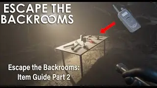 Escape the Backrooms: Item Guide Part 2