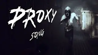 Proxy Kate (Slender: The Arrival Song) (Remake) (Music by Glenn Leroi)