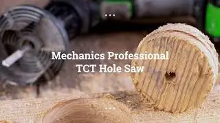 Mechanics Professional TCT Hole Saw