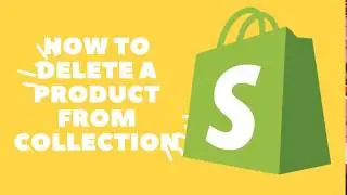 How to Delete a Product from Collection-2021 | Best Shopify Tutorials and Guides | Digital Marketing