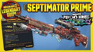 Borderlands 3 | SEPTIMATOR PRIME | Legendary Weapons Guide | DLC 4